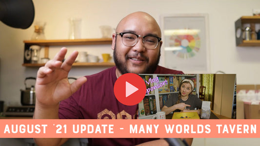 August '21 Update. Many Worlds Tavern is here!